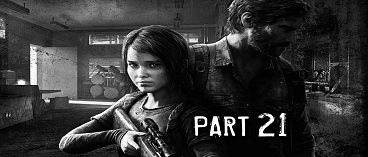 The Last of Us Remastered Gameplay Walkthrough Part 21